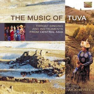 Ay-Kherel - Music of Tuva  CD